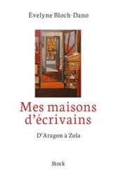 Mes maisons d'écrivains : D'Aragon à Zola