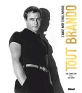 Tout Brando: L'ange noir d'Hollywood