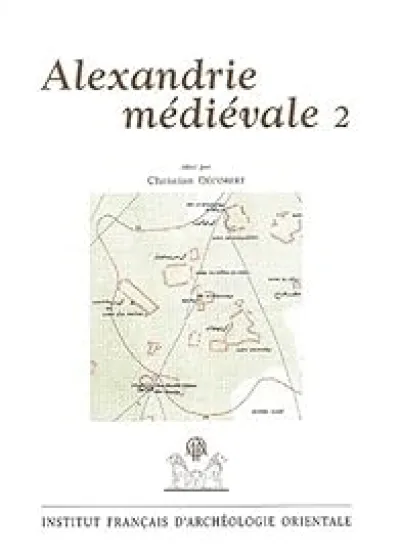 Alexandrie médiévale : Tome 2