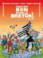 Tout est bon dans le breton - Liberté - Égalité - Beurre salé - Tome 2