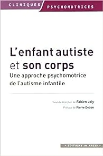 L'enfant autiste et son corps