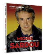 La véritable histoire des chansons de Michel Sardou