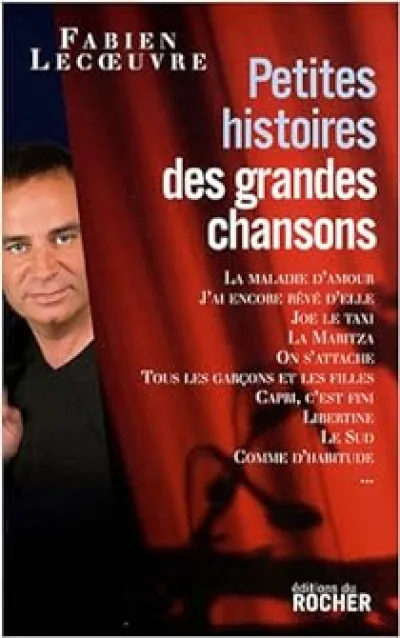 Petites histoires des grandes chansons, Volume 1