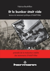 Et le bunker était vide : Une lecture du testament politique d'Adolf Hitler