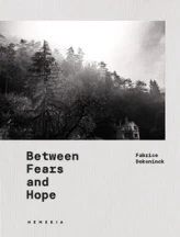 Between Fears and Hope