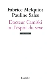 Docteur Camiski ou l'esprit du sexe