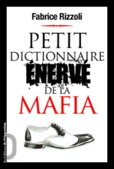 Petit dictionnaire énervé de la mafia