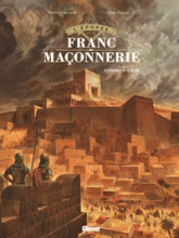 L'épopée de la Franc-Maçonnerie, tome 1 : L'ombre d'Hiram