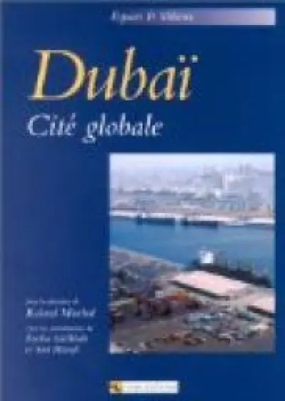 Dubaï : Cité globale