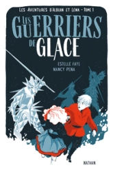 Les Aventures d'Alduin et Léna, tome 1 : Les guerriers de glace