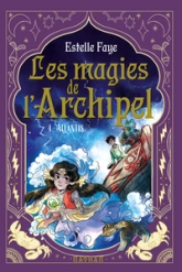 Les magies de l'archipel, tome 4 : Le dénouement envoûtant !