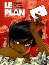 Le plan, Tome 1 : Ils avaient tout prévu et pourtant