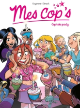 Mes cop's, tome 10 : Cop'cake party