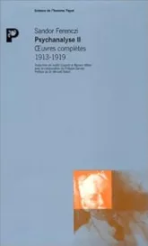 Oeuvres complètes, tome 2 (1913-1919) : Psychanalyse II