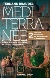 La Méditerranée et le monde méditerranéen à l'époque de Philippe II, tome 2 : Destins collectifs et mouvements d'ensemble