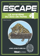 Escape ! Le mystère du zoo de Paris: Une aventure au Parc zoologique de Paris