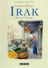 Carnets d'Orient (recueil), tome 3 : Irak, dix ans d'embargo