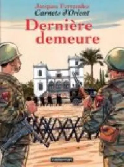 Carnets d'Orient, tome 9 : Dernière demeure