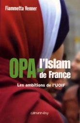 OPA sur l'islam de France. Les ambitions de l'UOIF