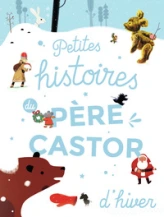 Petites histoires du Père Castor d'hiver