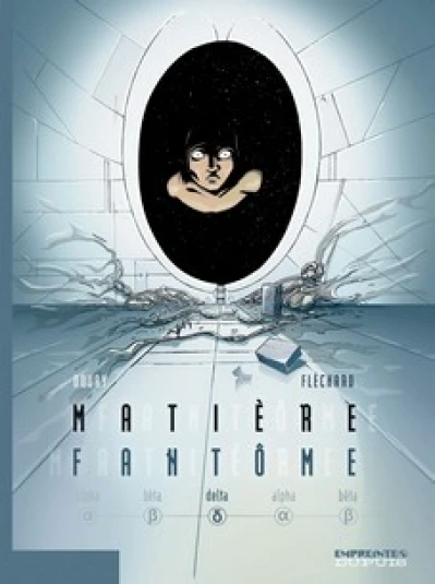 Matière fantôme, Tome 3 : Delta