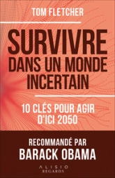 Survivre dans un monde incertain: 10 clés pour agir d'ici 2050