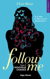 Follow me, tome 2 : Nouvelle chance