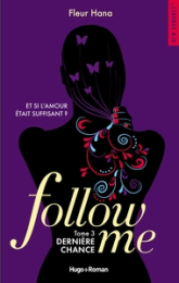 Follow me, tome 3 : Dernière chance