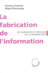 La fabrication de l'information