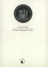 Les Jeux de Priape : Anthologie d'épigrammes érotiques