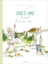 Louis et Aimée   Là-haut, vers les cimes !