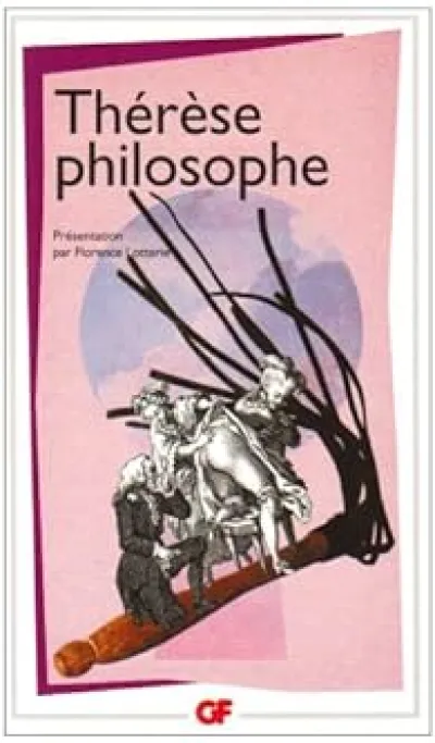 Thérèse philosophe : Ou Mémoires pour servir à l'histoire du Père Dirrag et de Mademoiselle Eradice