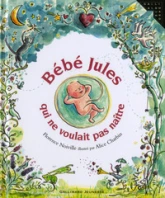 Bébé Jules qui ne voulait pas naître