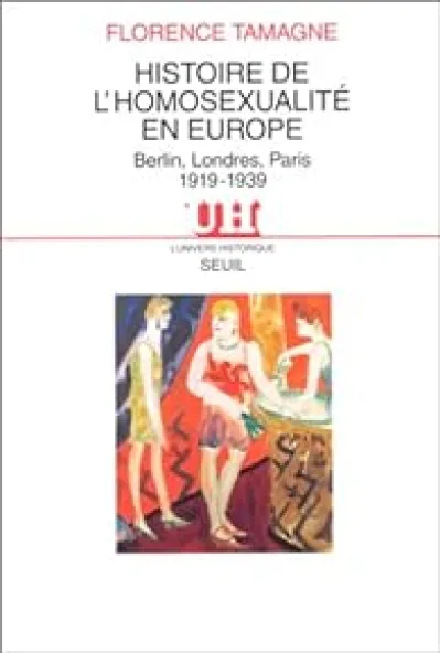 Histoire de l'homosexualité en Europe : Berlin, Londres, Paris, 1919 - 1939