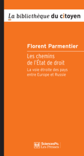 Les chemins de l'Etat de droit: La voie étroite des pays entre Europe et Russie