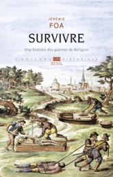 Survivre: Une histoire des guerres de Religion