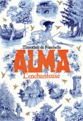 Alma, tome 2 : L'enchanteuse