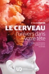 Le cerveau, l'univers dans votre tête : Ce que nous ne savons toujours pas sur le cerveau