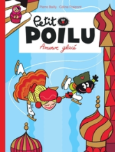 Petit Poilu, tome 10 : Amour glacé