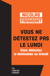 Vous ne détestez pas le lundi mais vous détestez la domination au travail