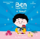 Ben, super-héros - À table !