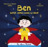 Ben, super-héros, dans le noir