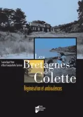 Les Bretagnes de Colette : Régénération et ambivalences (1DVD)