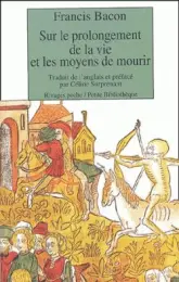 Sur le prolongement de la vie et les moyens de mourrir