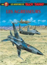 Buck Danny - Tome 44 - Les Agresseurs