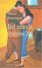 Bel amour, chambre 204, ou, L'autre moitié