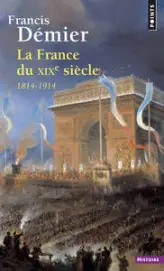 La France du XIXe, 1814-1914