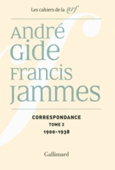 Correspondance 1900-1938 : André Gide / Francis Jammes II