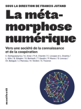 La métamorphose numérique