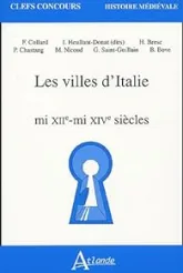 Les villes d'Italie : Mi XIIe-mi XIVe siècles